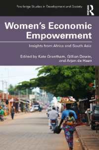 女性の経済的エンパワーメント：アフリカと南アジアからの知見<br>Women's Economic Empowerment : Insights from Africa and South Asia (Routledge Studies in Development and Society)