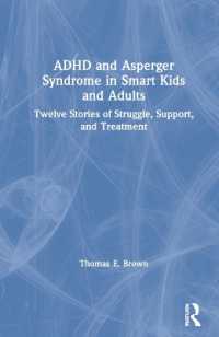ADHD and Asperger Syndrome in Smart Kids and Adults : Twelve Stories of Struggle, Support, and Treatment