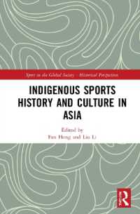 Indigenous Sports History and Culture in Asia (Sport in the Global Society - Historical Perspectives)