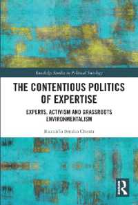 The Contentious Politics of Expertise : Experts, Activism and Grassroots Environmentalism (Routledge Studies in Political Sociology)