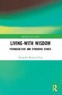 Living-With Wisdom : Permaculture and Symbiotic Ethics (Multispecies Encounters)
