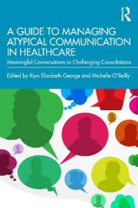 医療現場でコミュニケーションに問題ある患者と意味ある会話をこなすには<br>A Guide to Managing Atypical Communication in Healthcare : Meaningful Conversations in Challenging Consultations
