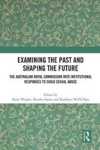 Examining the Past and Shaping the Future : The Australian Royal Commission into Institutional Responses to Child Sexual Abuse