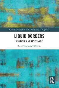 Liquid Borders : Migration as Resistance (Routledge Research on the Global Politics of Migration)
