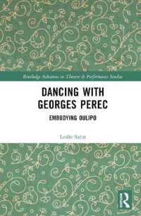 Dancing with Georges Perec : Embodying Oulipo (Routledge Advances in Theatre & Performance Studies)