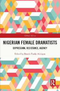 Nigerian Female Dramatists : Expression, Resistance, Agency (Global Africa)