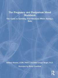 The Pregnancy and Postpartum Mood Workbook : The Guide to Surviving Your Emotions When Having a Baby