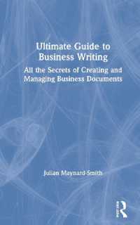 Ultimate Guide to Business Writing : All the Secrets of Creating and Managing Business Documents