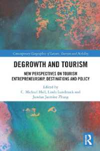 Degrowth and Tourism : New Perspectives on Tourism Entrepreneurship, Destinations and Policy (Contemporary Geographies of Leisure, Tourism and Mobility)