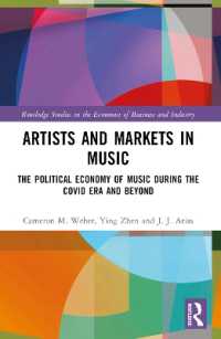 Artists and Markets in Music : The Political Economy of Music during the Covid Era and Beyond (Routledge Studies in the Economics of Business and Industry)