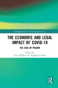 ポーランドとCOVID-19の経済・法的影響<br>The Economic and Legal Impact of Covid-19 : The Case of Poland (Routledge Studies in the European Economy)
