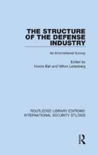 The Structure of the Defense Industry : An International Survey (Routledge Library Editions: International Security Studies)