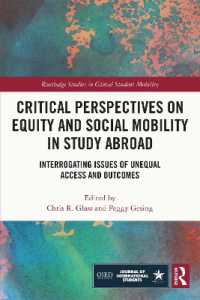 留学における公平性と社会移動の批判的視座<br>Critical Perspectives on Equity and Social Mobility in Study Abroad : Interrogating Issues of Unequal Access and Outcomes (Routledge Studies in Global Student Mobility)