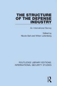 The Structure of the Defense Industry : An International Survey (Routledge Library Editions: International Security Studies)