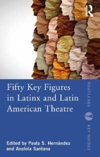 Fifty Key Figures in LatinX and Latin American Theatre (Routledge Key Guides)