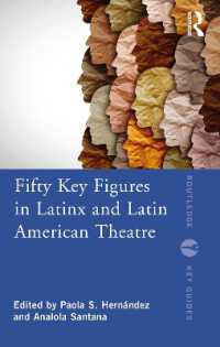 Fifty Key Figures in LatinX and Latin American Theatre (Routledge Key Guides)