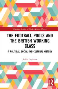 The Football Pools and the British Working Class : A Political, Social and Cultural History (Routledge Studies in Modern British History)