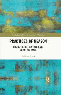 Practices of Reason : Fusing the Inferentialist and Scientific Image (Routledge Studies in Contemporary Philosophy)