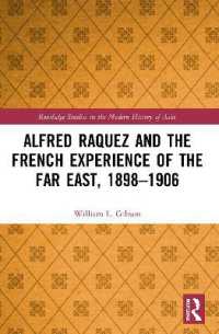 Alfred Raquez and the French Experience of the Far East, 1898-1906 (Routledge Studies in the Modern History of Asia)