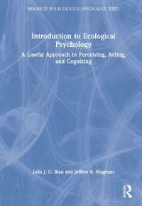 生態心理学入門<br>Introduction to Ecological Psychology : A Lawful Approach to Perceiving, Acting, and Cognizing (Resources for Ecological Psychology Series)