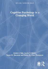 変転する世界における認知心理学<br>Cognitive Psychology in a Changing World (Bps Core Textbooks Series)