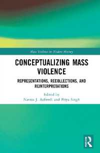 Conceptualizing Mass Violence : Representations, Recollections, and Reinterpretations (Mass Violence in Modern History)