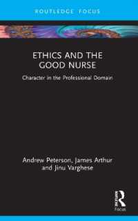 Ethics and the Good Nurse : Character in the Professional Domain (Character and Virtue within the Professions)