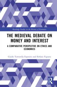 The Medieval Debate on Money and Interest : A Comparative Perspective on Ethics and Economics (Routledge Studies in the History of Economics)
