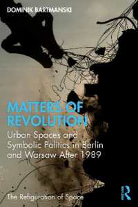都市空間と象徴の政治学：1989年以降のベルリンとワルシャワ<br>Matters of Revolution : Urban Spaces and Symbolic Politics in Berlin and Warsaw after 1989 (The Refiguration of Space)