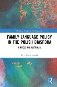 Family Language Policy in the Polish Diaspora : A Focus on Australia (Routledge Studies in Sociolinguistics)