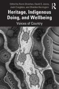 Heritage, Indigenous Doing, and Wellbeing : Voices of Country