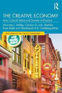 創造的経済：芸術・文化的価値と社会的実践<br>The Creative Economy : Arts, Cultural Value and Society in Practice (Discovering the Creative Industries)