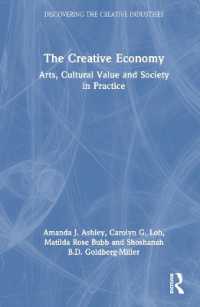 創造的経済：芸術・文化的価値と社会的実践<br>The Creative Economy : Arts, Cultural Value and Society in Practice (Discovering the Creative Industries)