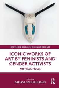 Iconic Works of Art by Feminists and Gender Activists : Mistress-Pieces (Routledge Research in Gender and Art)