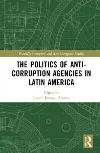 The Politics of Anti-Corruption Agencies in Latin America (Routledge Corruption and Anti-corruption Studies)