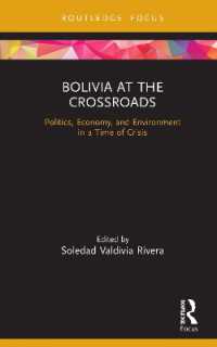Bolivia at the Crossroads : Politics, Economy, and Environment in a Time of Crisis (Routledge Studies in Latin American Development)