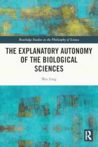 The Explanatory Autonomy of the Biological Sciences (Routledge Studies in the Philosophy of Science)