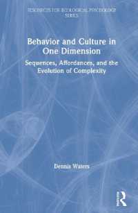行動と文化のアフォーダンスと生態心理学<br>Behavior and Culture in One Dimension : Sequences, Affordances, and the Evolution of Complexity (Resources for Ecological Psychology Series)