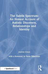 The Subtle Spectrum: an Honest Account of Autistic Discovery, Relationships and Identity