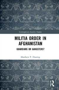 Militia Order in Afghanistan : Guardians or Gangsters? (Contemporary Security Studies)