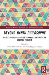 Beyond Bantu Philosophy : Contextualizing Placide Tempels's Initiative in African Thought (Studies in World Christianity and Interreligious Relations)