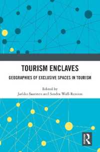 Tourism Enclaves : Geographies of Exclusive Spaces in Tourism