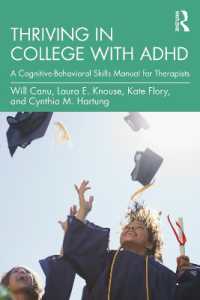 ADHDを抱えて大学で生き抜く：セラピストのための認知行動療法マニュアル<br>Thriving in College with ADHD : A Cognitive-Behavioral Skills Manual for Therapists