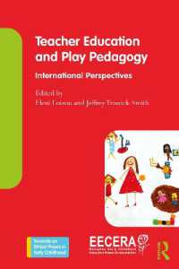 教師教育と遊びの教育学：国際的視座<br>Teacher Education and Play Pedagogy : International Perspectives (Towards an Ethical Praxis in Early Childhood)