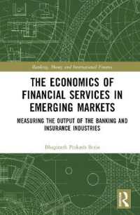 The Economics of Financial Services in Emerging Markets : Measuring the Output of the Banking and Insurance Industries (Banking, Money and International Finance)