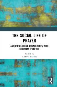 The Social Life of Prayer : Anthropological Engagements with Christian Practice
