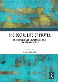 The Social Life of Prayer : Anthropological Engagements with Christian Practice