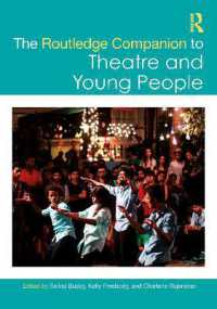 ラウトレッジ版　演劇と若者必携<br>The Routledge Companion to Theatre and Young People (Routledge Companions)