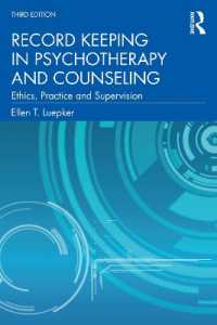 Record Keeping in Psychotherapy and Counseling : Ethics, Practice and Supervision （3RD）