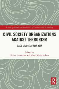 Civil Society Organizations against Terrorism : Case Studies from Asia (Routledge Studies in the Politics of Disorder and Instability)